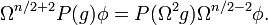 \Omega^{n/2+2}P(g)\phi = P(\Omega^2g)\Omega^{n/2-2}\phi.\,