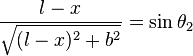 \frac{  l - x}{\sqrt{(l-x)^2 + b^2}}=\sin\theta_2