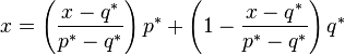 x=\left(\frac{x-q^*}{p^*-q^*}\right)p^*+\left(1-\frac{x-q^*}{p^*-q^*}\right)q^*