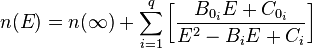  n(E) = n(\infty)+\sum_{i=1}^q \left [\frac{B_{0_i}E+C_{0_i}}{E^2-B_iE+C_i} \right] 