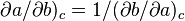 \partial a/\partial b)_c = 1/(\partial
b/\partial a)_c