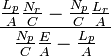 \frac{\frac{L_p}{A}\frac{N_r}{C}-\frac{N_p}{C}\frac{L_r}{A}}
{\frac{N_p}{C}\frac{E}{A}-\frac{L_p}{A}}