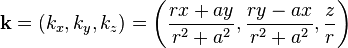 \mathbf{k} = ( k_{x} ,k_{y} ,k_{z} ) = \left( \frac{rx+ay}{r^2 + a^2} , \frac{ry-ax}{r^2 + a^2}, \frac{z}{r} \right) 