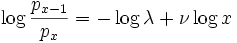 
\log \frac{p_{x-1}}{p_x} = - \log \lambda + \nu \log x
