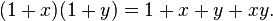 (1 + x)(1 + y) = 1 + x + y + xy.