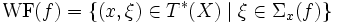 {\rm WF}(f) = \{ (x,\xi)\in T^*(X) \mid \xi\in\Sigma_x(f) \}