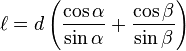 \ell= d \left(\frac{\cos \alpha}{\sin \alpha} + \frac{\cos \beta}{\sin \beta}\right)