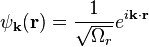 \psi_{\bold{k}}(\bold{r}) = \frac{1}{\sqrt{\Omega_r}} e^{i\bold{k}\cdot\bold{r}}