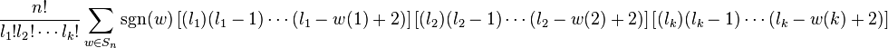  \frac{n!}{l_1!l_2!\cdots l_k!} \sum_{w\in S_n} \sgn(w)\left[(l_1)(l_1-1)\cdots(l_1-w(1)+2)\right] \left[(l_2)(l_2-1)\cdots(l_2-w(2)+2)\right]\left[(l_k)(l_k-1)\cdots(l_k-w(k)+2)\right] 