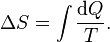 \Delta S = \int \frac{{\rm d}Q}{T}.