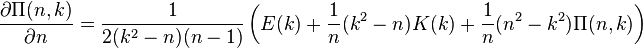 \frac{\partial\Pi(n,k)}{\partial n}=
\frac{1}{2(k^2-n)(n-1)}\left(E(k)+\frac{1}{n}(k^2-n)K(k)+\frac{1}{n}(n^2-k^2)\Pi(n,k)\right)