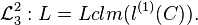  {\mathcal L}^2_3: L=Lclm(l^{(1)}(C)). 