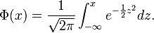  \Phi(x) = \frac{1}{\sqrt{2 \pi}} \int_{-\infty}^x e^{-\frac{1}{2} z^2} dz. 