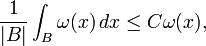 \frac{1}{|B|} \int_B \omega(x) \, dx \leq C\omega(x), 