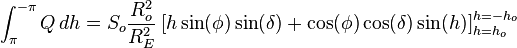  \int_\pi^{-\pi}Q\,dh = S_o\frac{R_o^2}{R_E^2}\left[ h \sin(\phi)\sin(\delta) + \cos(\phi)\cos(\delta)\sin(h) \right]_{h=h_o}^{h=-h_o}