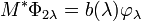 M^*\Phi_{2\lambda} =b(\lambda) \varphi_\lambda