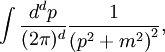 \int\frac{d^dp}{(2\pi)^d}\frac{1}{\left(p^2+m^2\right)^2},