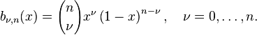 b_{\nu,n}(x) = {n \choose \nu} x^{\nu} \left( 1 - x \right)^{n - \nu}, \quad \nu = 0, \ldots, n.