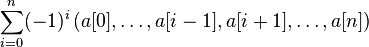  \sum_{i=0}^n (-1)^i \left (a[0], \dots, a[i-1], a[i+1], \dots, a[n] \right ) 