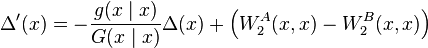 \Delta ^{\prime }(x)=-\frac{g(x\mid x)}{G(x\mid x)}\Delta (x)+\left(W_{2}^{A}(x,x)-W_{2}^{B}(x,x)\right)