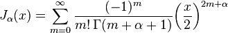  J_\alpha(x) = \sum_{m=0}^\infty \frac{(-1)^m}{m! \, \Gamma(m+\alpha+1)} {\left(\frac{x}{2}\right)}^{2m+\alpha} 