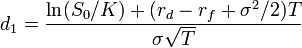 d_1 = \frac{\ln(S_0/K) + (r_d - r_f + \sigma^2/2)T}{\sigma\sqrt{T}}