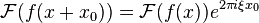 \mathcal F(f(x + x_0)) = \mathcal F(f(x)) e^{2\pi i \xi x_0}