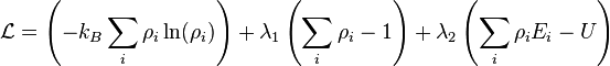  
\mathcal{L} = \left( - k_B \sum_i \rho_i \ln(\rho_i) \right) + \lambda_1 \left( \sum_i \rho_i - 1 \right) + \lambda_2 \left( \sum_i \rho_i E_i - U \right)
