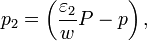 p_{2} =\left( \frac{\varepsilon _{2}}{w}P-p\right), 