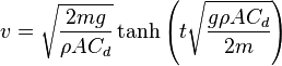 v = \sqrt\frac{2mg}{\rho A C_d} \tanh \left(t \sqrt{\frac{g \rho A C_d }{2m}}\right)