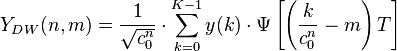 Y_{DW}(n, m) = \frac{1}{\sqrt{c_0^n}}\cdot\sum_{k=0}^{K - 1} y(k)\cdot\Psi\left[\left(\frac{k}{c_0^n} - m\right)T\right]