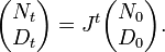 \begin{pmatrix} N_t \\ D_t \end{pmatrix} = J^{t} \begin{pmatrix} N_0 \\ D_0 \end{pmatrix}.