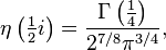 
\eta\left(\tfrac{1}{2}i\right)=\frac{\Gamma \left(\frac{1}{4}\right)}{2^{7/8} \pi ^{3/4}},
