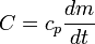 C=c_p\frac{dm}{dt}