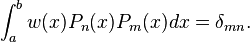 \int_a^b w(x) P_n(x) P_m(x) dx = \delta_{mn}.