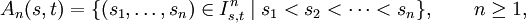 A_n(s,t)=\{(s_1,\ldots,s_n)\in I_{s,t}^n\mid s_1<s_2<\cdots<s_n\},\qquad n\ge1,