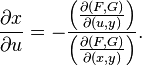 \frac{\partial x}{\partial u} = -\frac{\left(\frac{\partial (F, G)}{\partial (u, y)}\right)}{\left(\frac{\partial (F, G)}{\partial(x, y)}\right)}.