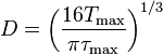  D = \left(\frac{16 T_\max}{\pi {\tau}_\max}\right)^{1/3}