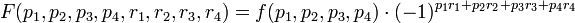 F(p_1, p_2, p_3,p_4, r_1, r_2, r_3,r_4) = f(p_1,p_2,p_3,p_4)\cdot(-1)^{p_1r_1 + p_2r_2 + p_3r_3 + p_4r_4}