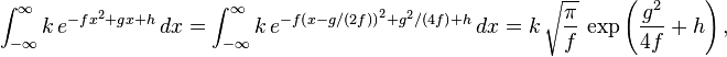 \int_{-\infty}^{\infty}k\,e^{-f x^2 + g x + h}\,dx=\int_{-\infty}^{\infty}k\,e^{-f \left( x-g/\left( 2f \right)\right)^2 +g^2/\left( 4f \right) + h}\,dx=k\,\sqrt{\frac{\pi}{f}}\,\exp\left(\frac{g^2}{4f} + h\right),