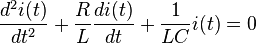 \frac{d^2 i(t)}{dt^2} + \frac{R}{L} \frac{di(t)}{dt} + \frac{1}{LC} i(t) = 0