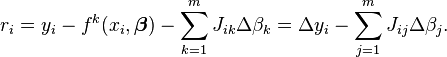 r_i=y_i- f^k(x_i,\boldsymbol \beta)- \sum_{k=1}^{m} J_{ik}\Delta\beta_k=\Delta y_i- \sum_{j=1}^{m} J_{ij}\Delta\beta_j.