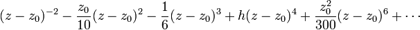 (z-z_0)^{-2}-\frac{z_0}{10}(z-z_0)^2-\frac{1}{6}(z-z_0)^3+h(z-z_0)^4+\frac{z_0^2}{300}(z-z_0)^6+\cdots