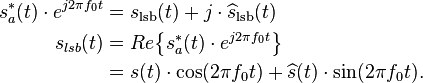 \begin{align}
  s_a^*(t)\cdot e^{j2\pi f_0 t} &= s_\text{lsb}(t) + j\cdot \widehat s_\text{lsb}(t) \\
                     s_{lsb}(t) &= Re\big\{s_a^*(t)\cdot e^{j2\pi f_0 t}\big\} \\
                                &= s(t) \cdot \cos(2\pi f_0 t) + \widehat s(t)\cdot \sin(2\pi f_0 t).
\end{align}