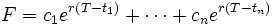  F = c_1 e^{r(T - t_1)} + \cdots + c_n e^{r(T - t_n)} 