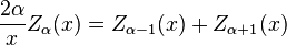 \frac{2\alpha}{x} Z_\alpha(x) = Z_{\alpha-1}(x) + Z_{\alpha+1}(x)\!