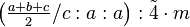 \left ( \tfrac{a+b+c}{2}/c:a:a\right ) :\tilde 4 \cdot m