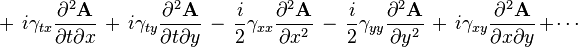 
~~~~~~~~~~~
~+~ i \gamma_{tx} \frac{\partial^2 \textbf{A} }{\partial t \partial x}
~+~ i \gamma_{ty} \frac{\partial^2 \textbf{A} }{\partial t \partial y}
~-~ \frac{i}{2} \gamma_{xx} \frac{\partial^2 \textbf{A} }{ \partial x^2}
~-~ \frac{i}{2} \gamma_{yy} \frac{\partial^2 \textbf{A} }{ \partial y^2}
~+~ i \gamma_{xy} \frac{\partial^2 \textbf{A} }{ \partial x \partial y} + \cdots
