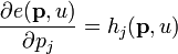  \frac{\partial e(\mathbf{p},u)}{\partial p_j} = h_j(\mathbf{p},u)