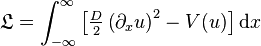  \mathfrak L=\int_{-\infty}^\infty \left[\tfrac{D}{2} \left (\partial_xu \right )^2-V(u)\right]\text{d}x